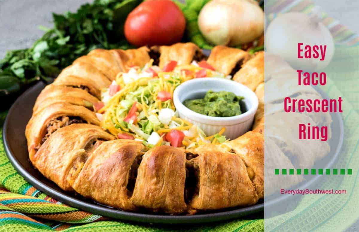 Taco Ring Recipe with Crescent Rolls - Everyday Southwest