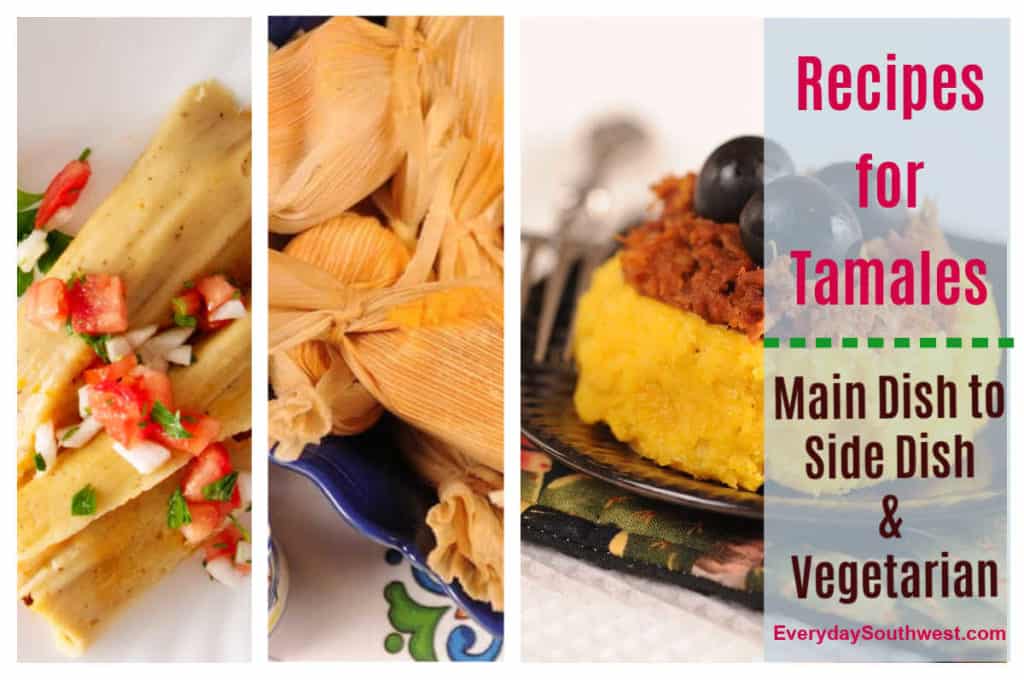 Best Recipes for Tamales Everyday Southwest