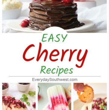 Easy Cherry Recipes on Everyday Southwest